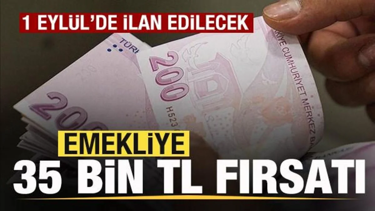 Emeklilere Büyük Sürpriz! En Düşük Maaşta 35 Bin TL Olacak