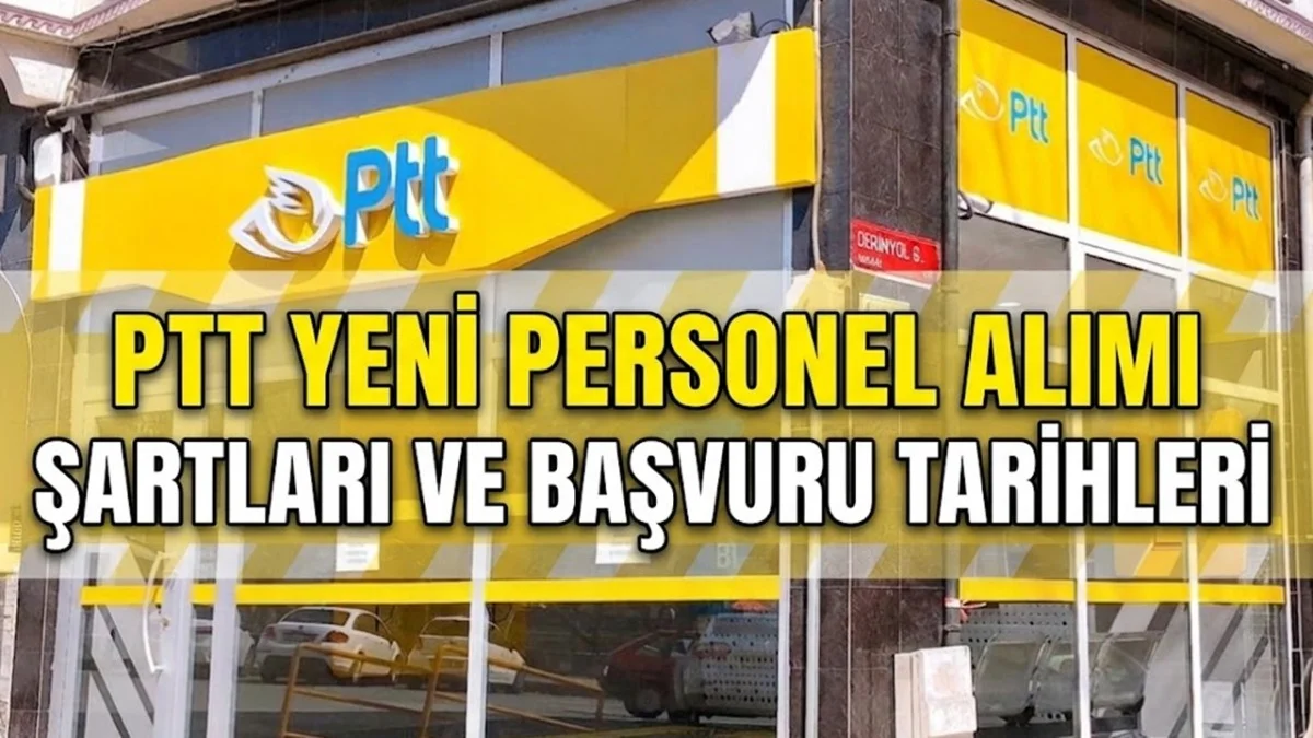 PTT Memuru Olmak İsteyenleri İlgilendiriyor! 2026 Personel Alımı Başvuru Şartları ve Tarihleri Hakkında Detay!